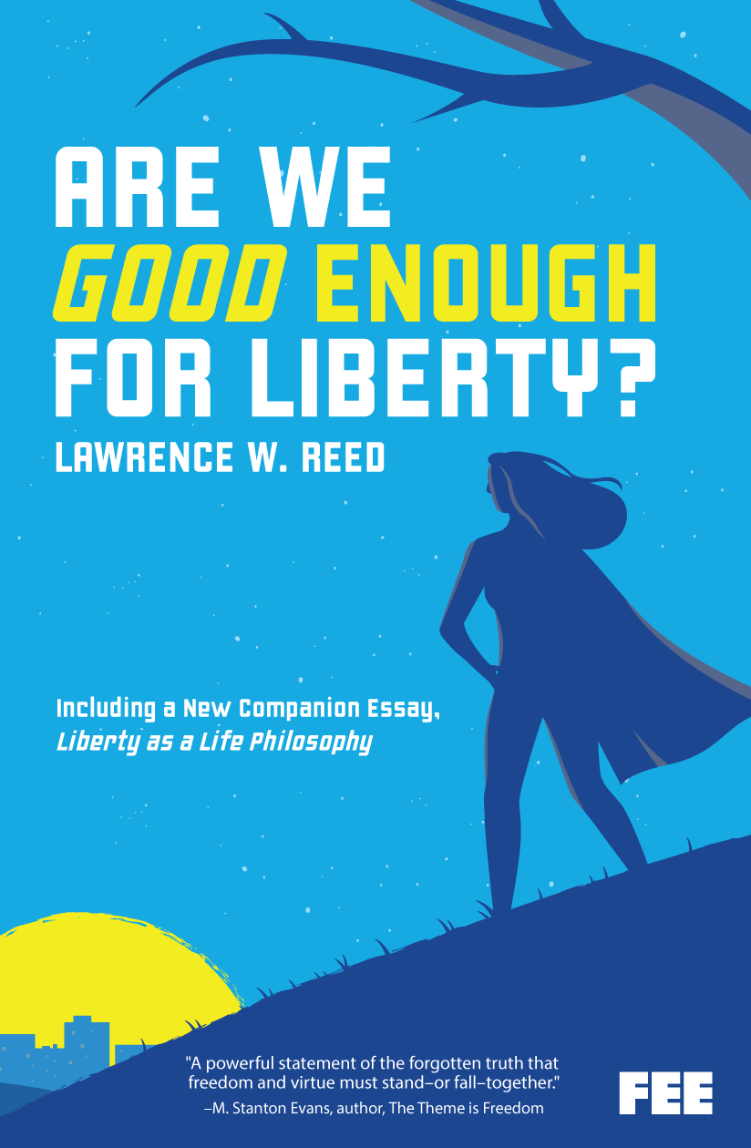 Are We Good Enough for Liberty?